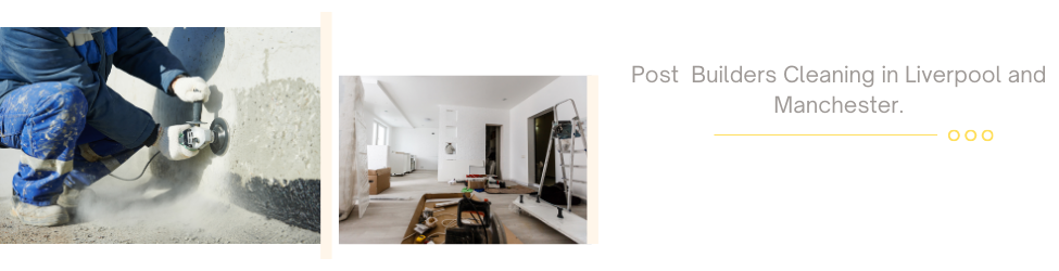 post builders cleaning liverpool and manchester
